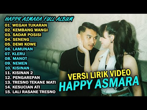 HAPPY ASMARA FULL ALBUM TERBARU 2025 | WEGAH TUKARAN, SADAR POSISI
