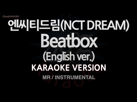 [짱가라오케/노래방] 엔씨티드림(NCT DREAM)-Beatbox (English ver.) (MR/Instrumental) [ZZang KARAOKE]