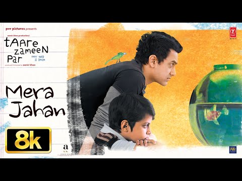 Mera Jahan (Full Video Song) [8K] | Taare Zameen Par | Aamir Khan | Darsheel Safary | Adnan Sami