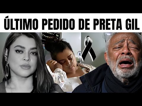 MORRE A CANTORA PRETA GIL AOS 50 ANOS , ÚLTIMO PEDIDO PARA PAI