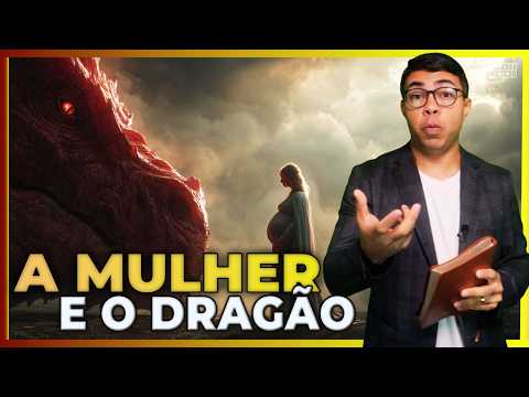O Que Significa a Mulher Vestida de Sol e o Dragão?