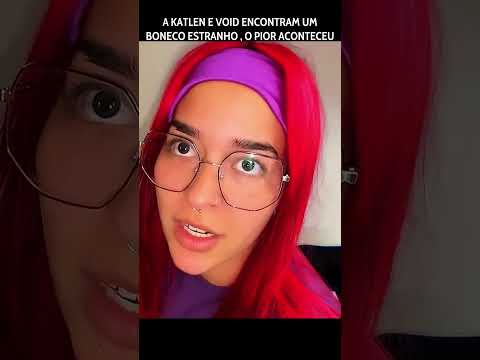 A KATLEN E VOID ENCONTRAM UM BONECO ESTRANHO , O PIOR ACONTECEU #dosrosas #emillyvickof #katlenof