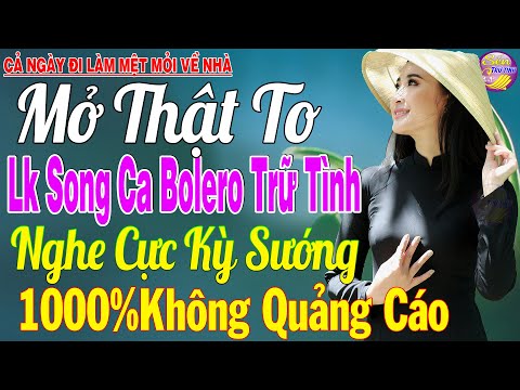 Tuyệt Phẩm Nhạc Trữ Tình Bolero KHÔNG QUẢNG CÁO Toàn Bài Hay ✨ LK Bolero Sến Xưa Ngọt Ngào Cả Xóm Mê