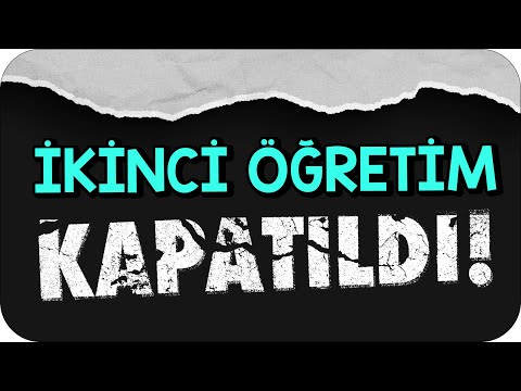 İkinci Öğretimler Kapatıldı! Beni Nasıl Etkiler?