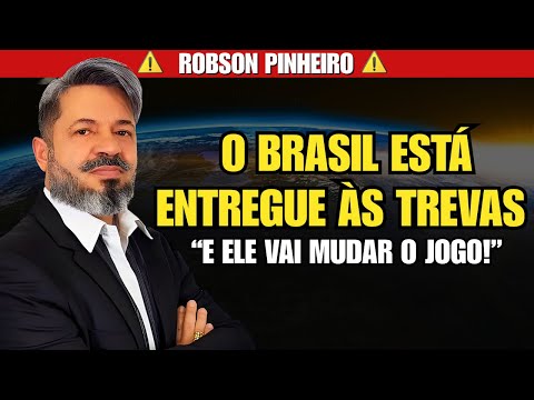 O BRASIL ESTÁ SENDO COMANDADO POR FORÇAS ESPIRITUAIS | ROBSON PINHEIRO
