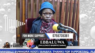 PT2: Munyambe Nzigwaawo! Emere Tekyayita Mulubuto Kweyongerayo! Obulamu Bugenderera! Nsaba Bujanjabi