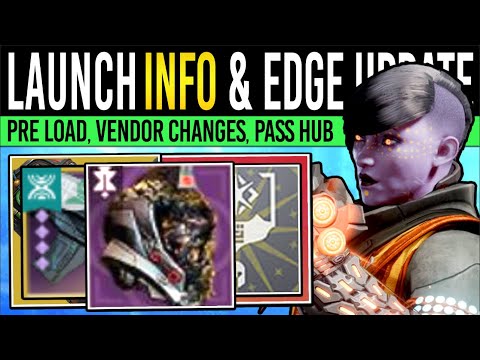 Destiny 2: EDGE LAUNCH DOWNLOAD & WEEK 1 INFO! Year 8 REFRESH, New Pass, Season Hub, Raid (15 July)