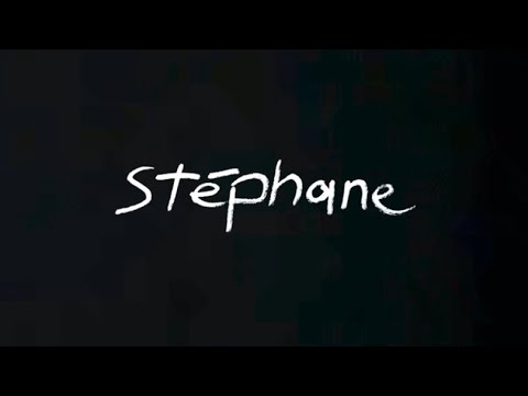 STÉPHANE (bande annonce)