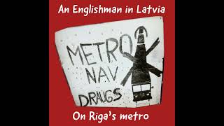 On Rīga's metro