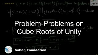 Problem- Cube Roots of Unity