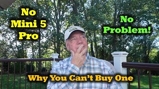 No Mini 5 Pro - No Problem