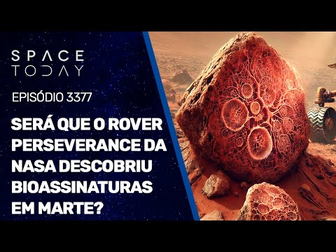 SERÁ QUE O ROVER PERSEVERANCE DA NASA DESCOBRIU BIOASSINATURAS EM MARTE?