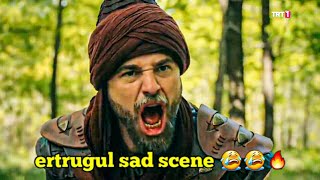 ertrugul sad scene 😭 😭 😭 | Anees Editx whatsapp status #ertugrul