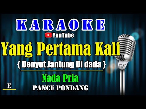 YANG PERTAMA KALI –  Pance Pondaag [ KARAOKE NOSTALGIA ] Nada Pria