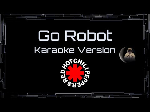 Red Hot Chili Peppers • Go Robot (CC Karaoke / Instrumental)
