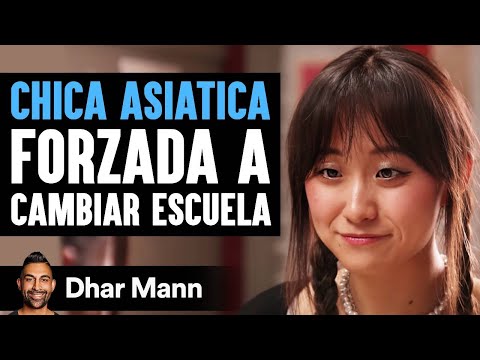 Chica Asiatica Forzada A Cambiar Escuela | Dhar Mann Studios