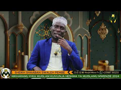 MANENO YA MTUME "NIKHARAMU KWA MUISLAMU KUIVUNJA HESHMA YA MUISLAMU MWENZIE | SHEIKH SHAABANI PEMBE