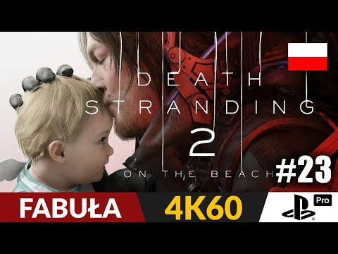 Death Stranding 2 PL 📦 #23 - odc.23 [FABUŁA] ☠️ Co zrobisz za kawałek pizzy? | PS5 Pro Gameplay 4K