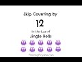 Skip Counting by 12's with Jingle Bells