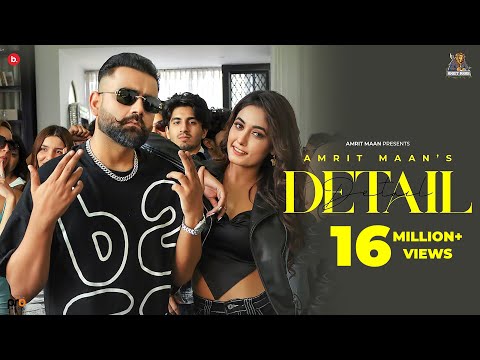 Detail (Official Video) - Amrit Maan | Desi Crew | &nbsp;Punjabi Song 2022