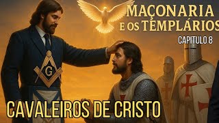 A Fraude da Igreja: Templários Nunca Acabaram. Viraram Maçons EP. 08