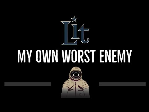 Lit • My Own Worst Enemy (CC) 🎤 [Karaoke] [Instrumental Lyrics]