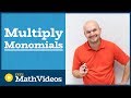 Multiplying Monomials and Polynomials