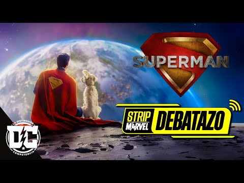 DEBATAZO SUPERMAN + la DC de JAMES GUNN:  LUCES Y SOMBRAS