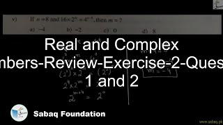 Real and Complex Numbers-Review-Exercise-2-Question 1 and 2