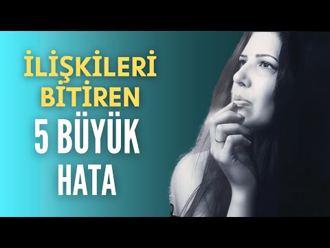 İlişkilerde En Sık Yapılan 5 Büyük Hata 💔 İlişkileri Mahvediyor!