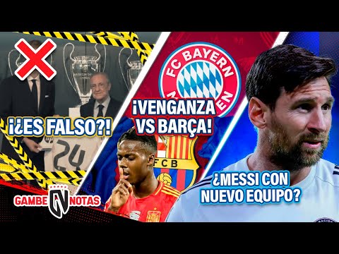 DESMIENTEN a Madrid en fichaje "HECHO"🤐 | V3NGANZA Bayern 🆚 Barça | Messi se REUNE con NUEVO club🤯