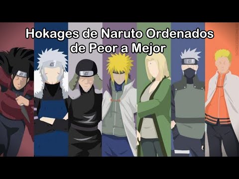 Hokages de Naruto Ordenados de PEOR a MEJOR :3