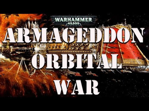 Armageddon Orbital War Warhammer 40k lore