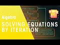 Understanding Iteration in Solving Equations