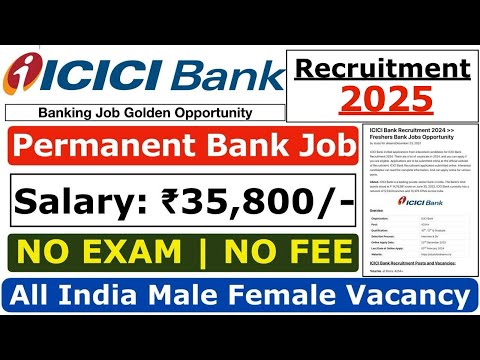 ICICI Bank Recruitment 2025 | ICICI Bank Vacancy 2025 | ICICI Bank Freshers Jobs 2025 | Bank Jobs