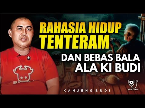 RAHASIA HIDUP TENTERAM & BEBAS BALA ALA KI BUDI
