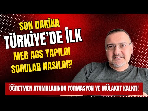 SON DAKİKA! TÜRKİYE'DE İLK AGS YAPILDI. SORULAR NASILDI? ARTIK FORMASYON VE MÜLAKAT KALKTI!