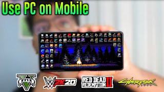 How To Use PC in Mobile & Play High end PC Games | Easiest Method 2022