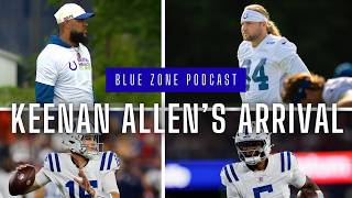 Colts Blue Zone Podcast 478: Keenan Allen Arrives, Tyler Warren's Injury