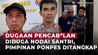 Dugaan Penc4bvlan di Ponpes Kuningan, Pimpinan Ditangkap Polisi | OneNews Update