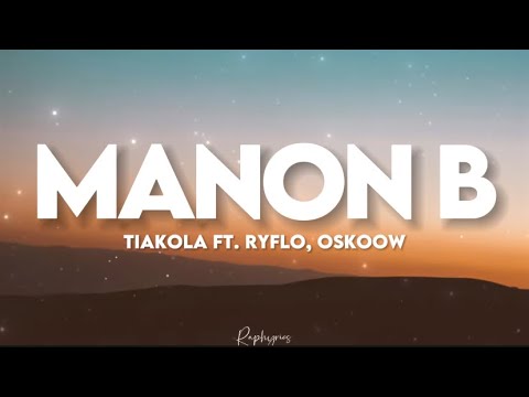 Tiakola ft. Ryflo, Oskoow - Manon B (paroles lyrics tiktok) | 3 fois canon didi stone