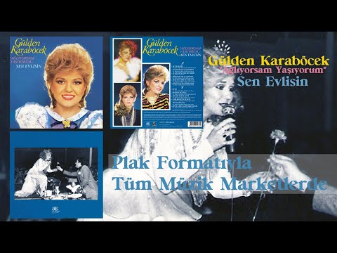 Gülden Karaböcek - Sen Evlisin / Ağlıyorsam Yaşıyorum (Plak Tanıtım)