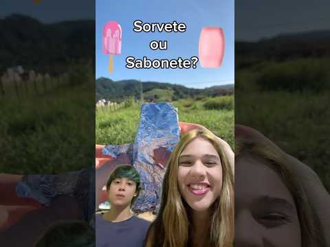 Sorvete ou Sabonete?