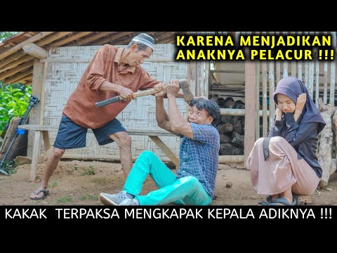 KARENA MENJADIKAN ANAKNYA P3/4CUR !! KAKAK TERPAKSA M3K4P-4K KEPALA ADIKNYA !!! FILM INSPIRATIF 