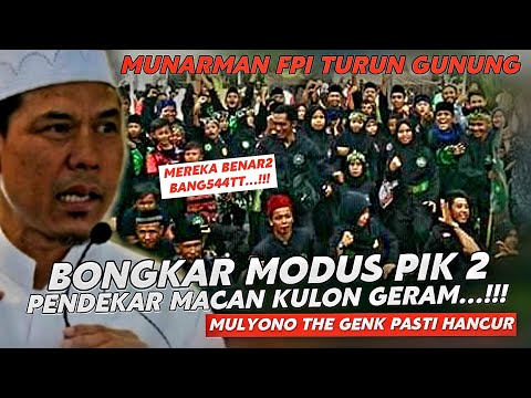 PENDEKAR MACAN KULON GERAM ‼️ MUNARMAN FPI BONGKAR MODUS PIK 2 ~ JOKOWI - AGUAN CS....