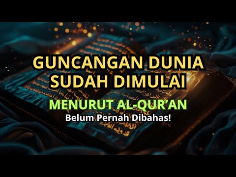 Rangkuman Lengkap Perang Akhir Zaman dari Al-Qur’an: Guncangan Dunia Sudah Dimulai?
