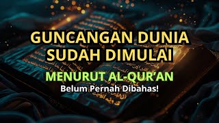 Rangkuman Lengkap Perang Akhir Zaman dari Al-Qur’an: Guncangan Dunia Sudah Dimulai?