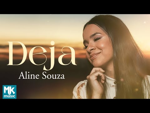Aline Souza - Deja (Deixa em Espanhol) (Clipe Oficial MK Music)