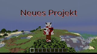Ein weiterer neuer Anfang ( wie oft Eigendlich noch?) Minecraft/ Das Projekt ohne Name/DEUTSCH