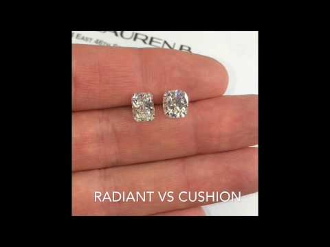 Lauren B Diamonds: Radiant Vs Cushion Cut